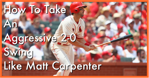 How to improve my baseball swing in a 2-0 count like Matt Carpenter.