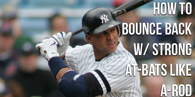 How To Come Back Strong Like A-Rod: The Alex Rodriguez Hitting Approach